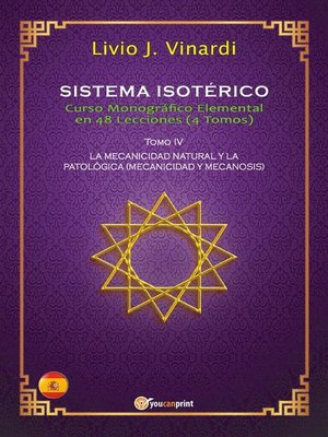 cover image of SISTEMA ISOTÉRICO &#8211; Curso Monográfico Elemental en 48 Lecciones &#8211; Tomo IV (EN ESPAÑOL)